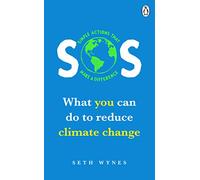 SOS: What you can do to reduce climate change - simple actions that make a difference