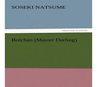 Soseki Natsume Botchan (Master Darling) N/A Book Soseki Natsume Multicolor