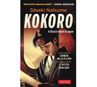 Soseki Natsume Kokoro: A Classic Novel of Japan by Soseki Natsume (PB 2025)