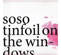 Soso - Tinfoil On The Windows