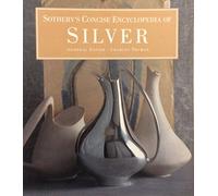 Sotheby's Concise Encyclopedia of Silver
