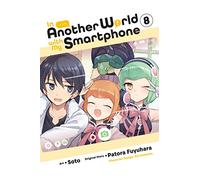 Soto - In Another World with My Smartphone, Vol. 8 (manga) (IN ANOTHER WORLD WITH MY SMARTPHONE GN)