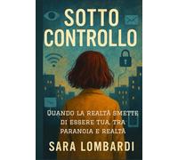 Sotto Controllo: Quando la realtà smette di essere tua, tra paranoia e verità