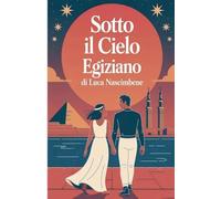 Sotto il Cielo Egiziano