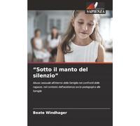 “Sotto il manto del silenzio”: Abuso sessuale all'interno della famiglia nei confronti delle ragazze, nel contesto dell'assistenza socio-pedagogica alle famiglie