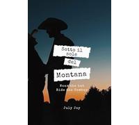 Sotto il sole del Montana: Wear the hat, ride the cowboy (Wildflower Ridge Ranch)