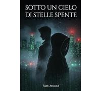 Sotto un cielo di stelle spente