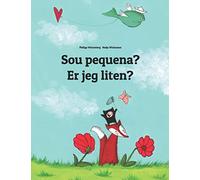 Sou pequena? Er jeg liten?: Brazilian Portuguese-Norwegian (Norsk Bokmål): Children's Picture Book (Bilingual Edition) (Edições em mais de 200 idiomas)