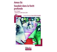 Soudain dans la foret profonde (Folio Plus Classique)