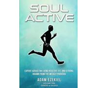 Soul Active: Expert Advice on Living Healthy, Fit, and Strong, Drawn from the Weekly Parasha