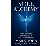 Soul Alchemy: Unlock the hidden power within