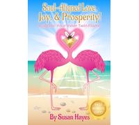 Soul-Aligned Love, Joy, & Prosperity!: Reignite Your Inner Twin Flame