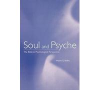 Soul and Psyche: The Bible in Psychological Perspective