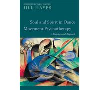Soul and Spirit in Dance Movement Psychapy