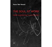 Soul at Work: From Alienation to Autonomy (Semiotext(e) / Foreign Agents)