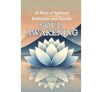SOUL AWAKENING: 33 Days of Spiritual Reflection and Growth