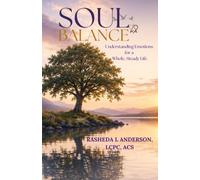 Soul Balance: Understanding Emotions for a Whole, Steady Life