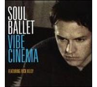 Soul Ballet and Rick - Vibe Cinema