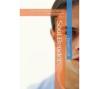 Soul Benders: Three stories that delve into the spiritual psyche