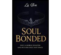 SOUL BONDED: She's a mobile disaster, and he's her only safe place: 1 (The Sundering Tales)