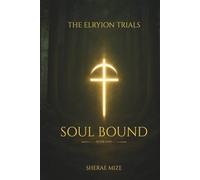 Soul Bound (The Elryion Trials)