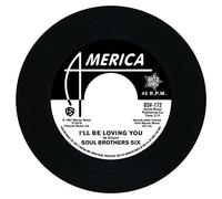 Soul Brothers Six - I'll Be Loving You / Walkin' Up A One Way Street [7" VINYL]