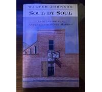 Soul by Soul - Life Inside the Antebellum Slave Market
