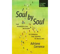 Soul by Soul: The Evangelical Mission to Spread the Gospel to Muslims