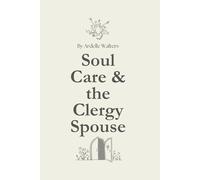 Soul Care for the Clergy Spouse
