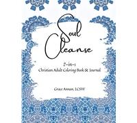 Soul Cleanse: 2-in-1 Christian Adult Coloring Book & Journal