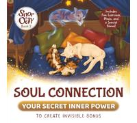 SOUL CONNECTION - Your Secret Inner Power to Create Invisible Bonds: An Inspiring Children's Story about the Unseen Threads that Connect Us - Even Beyond Life (Snor & Oaty)