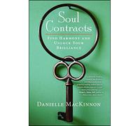 Soul Contracts: Find Harmony and Unlock Your Brilliance