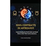 Soul Contracts in Astrology: Understanding The North Node And South Node in Your Chart and in Synastry