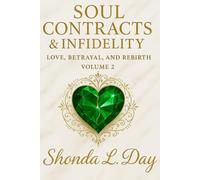 Soul Contracts & Infidelity: Love, Betrayal, and Rebirth (Soul Contracts™ Series)