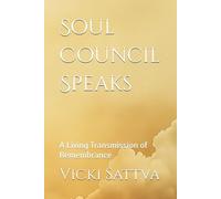Soul Council Speaks: A Living Transmission of Remembrance