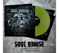 SOUL DEMISE - AGAINST THE ABYSS (OLIVE VINYL) [VINYL]