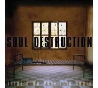 Soul Destruction - There's No Profit In Truth