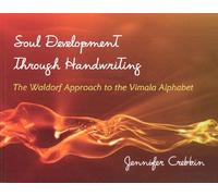 Soul Development Through Handwriting: The Waldorf Approach to the Vimala Alphabet