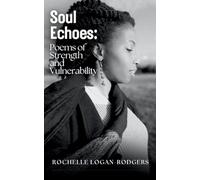 Soul Echoes: Poems of Strength and Vulnerability