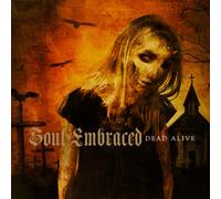 Soul Embraced - Dead Alive