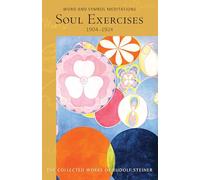 Soul Exercises: Word and Symbol Meditations: 267 (Collected Works of Rudolf Steiner)