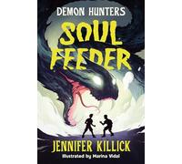 Soul Feeder: A terrifying new supernatural mystery from the author of Dread Wood and Crater Lake! (Dyslexia-friendly) (Demon Hunters)