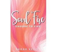 Soul Fire: Choose to Live