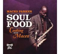 Soul Food - Cooking With MacEo - MacEo Parker CD