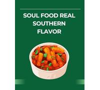 Soul Food Real Southern Flavor