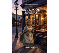 Soul Food Sunday: An Aunty Herbalist Mystery Book 4