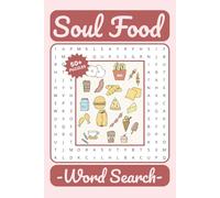 Soul Food Word Search Puzzle Book: African American Word Search Puzzles About Soul Food | 6x9 Inches, 110 Pages, 50+ Puzzles