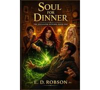 Soul for Dinner?: The Souleater Witches Book One: 1