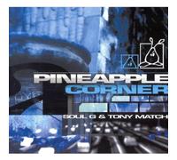 Soul G & Tony Match - Pineapple Corner