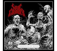 Soul Grinder - Chronicles Of Decay
